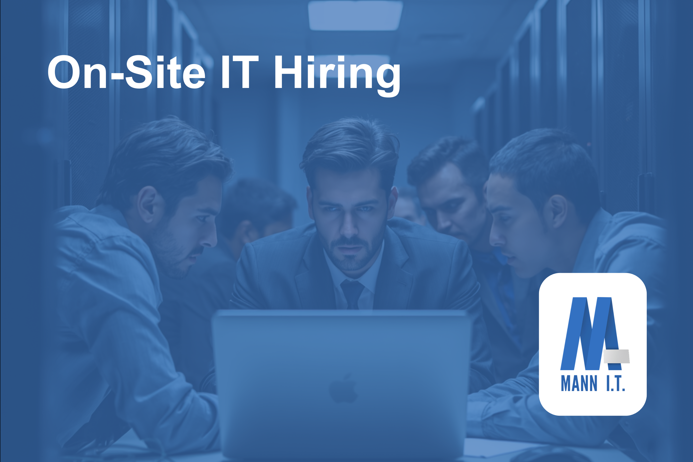 Stop Sabotaging Your Network: 6 On-Site IT Hiring Blunders