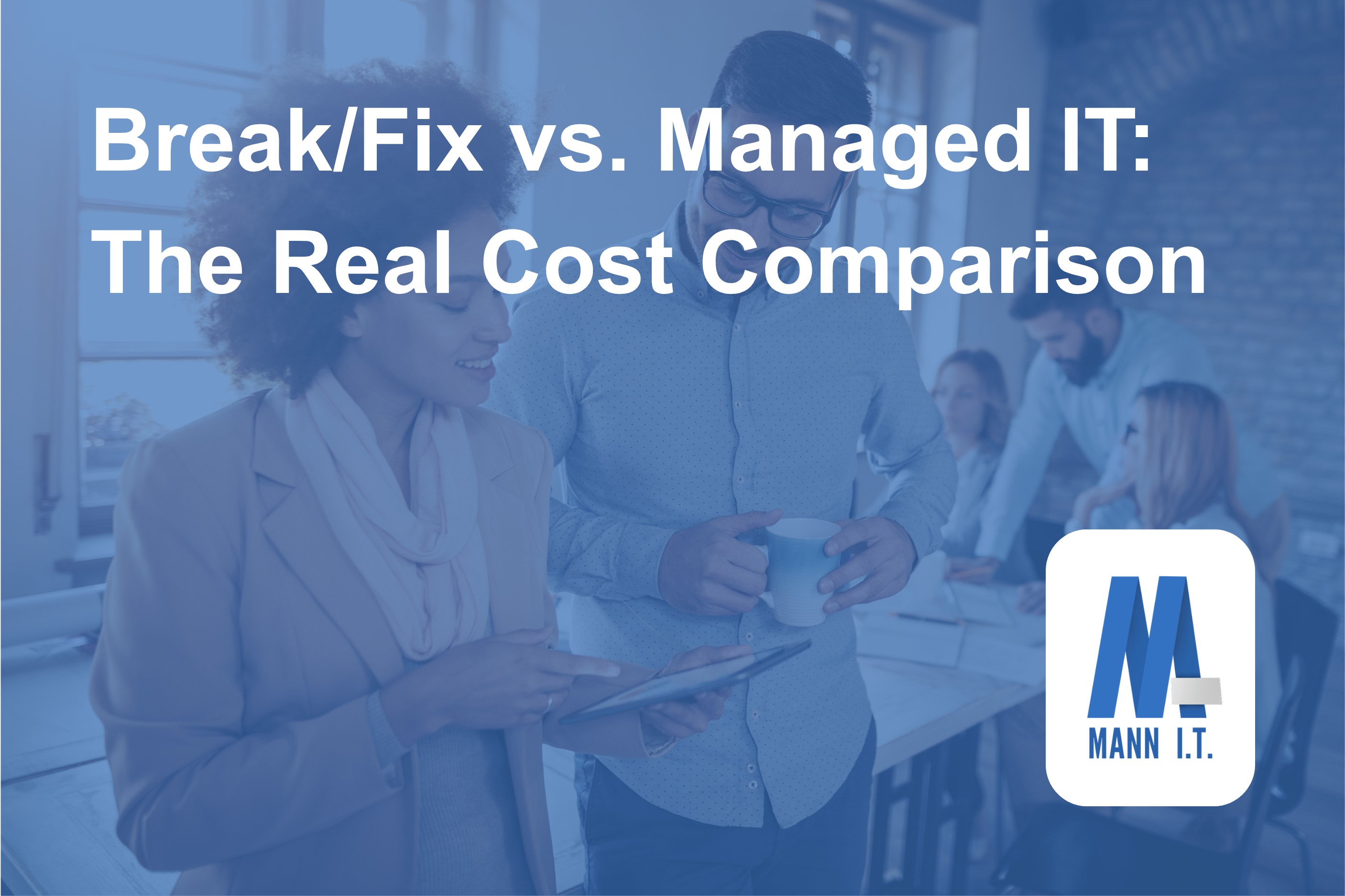 The Bill You Never See Coming: What Break/Fix IT Actually Costs Your Business